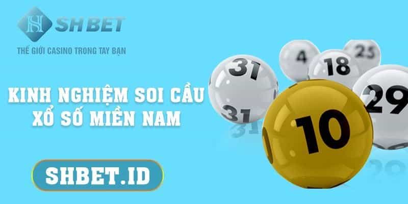 SHBET_Kinh nghiệm soi cầu xổ số miền Nam và 4 cách cơ bản nhất